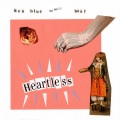 And The Bear、Ben、Blue - Heartless