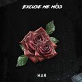 M.A.N. - Excuse Me Miss (Explicit)