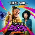 That Girl Lay Lay (Theme Song)