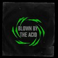 Tariq - Blown by The Acid