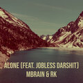 Mbrain、Jobless Darshit、RK - Alone