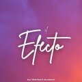 DJ Maxi、Dj Teeo - El Efecto