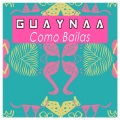 Guaynaa - Como Bailas