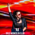 Bold Women In Club
