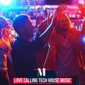 Love Calling Tech House Music
