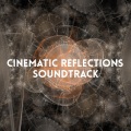 Cinematic Reflections Soundtrack