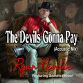 Ryan Neville、Sandra Wilson - The Devils Gonna Pay (Acoustic Mix)