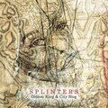 Gideon King、City Blog、Sonny Step - Splinters