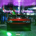 Artist、Wa'Key - Change Your Lifestyle (feat. Wa'Key)(Explicit)