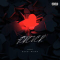 Bucci Maina - Forever (Explicit)