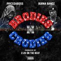 Brodies N Crodies (feat. Price Da Boss & Burna Bandz) [Explicit]