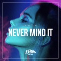 Jako Diaz - Never Mind It