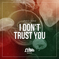 Jako Diaz - I Don't Trust You