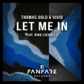 Thomas Gold、Nino Lucarelli、Vivid - Let Me In