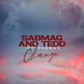 SabMag、PhoenX、Tedd - Change (feat. Phoenx)