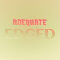 Maan Sald - Adequate Edged