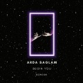Arda Sağlam - Begin You (Rework)