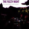 The Fuzzy Night - The Christmas Party Music