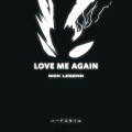 LOVE ME AGAIN HARDSTYLE SPED UP