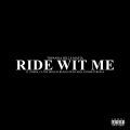 RIDE WIT ME (feat. SYMBA, CA THE DON, YOUNG MAN, JAY BLING & FATHER TERESAA)(Explicit)