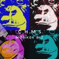 C.H.M.S - Monkey Biz