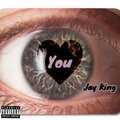 Jay King - You (Explicit)