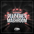 Mike Konstanty - Deep Fried Mashroom