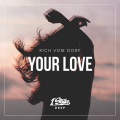 Rich Vom Dorf - Your Love