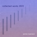 Collected Works 2022