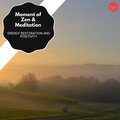 Moment Of Zen & Meditation - Energy Restoration And Positivity