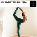 Deep Journey Of Indian Yoga