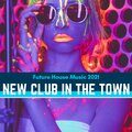 New Club In The Town - Future House Music 2021
