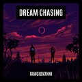 iamGiovxnni - Dream Chasing!