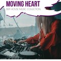 Moving Heart - Deep House Music Collection