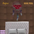 HOOK PERA、Вырос - Dream Box