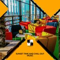 Sunset Time And Chill Out Music