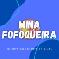 Dj Tuta 061、Yuri Redicopa、DJ JOTA ORIGINAL - MINA FOFOQUEIRA (Explicit)
