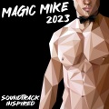 Magic Mike 2023 (Soundtrack Inspired) [Explicit]