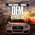 Medikal、Criss Waddle - Dem Go Hear Am