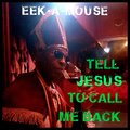 Eek-A-Mouse、Ripton Joseph Hylton - Tell Jesus to Call Me Back