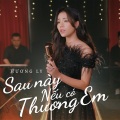 Sau Này Nếu Có Thương Em