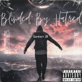 BLINEDED BY HATRED (Explicit)