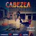 CABEZEA (feat. BADBOYRD & CASTRO)(Explicit)