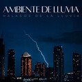 Ambiente De Lluvia: Halagos De La Lluvia