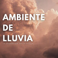 Sonidos de Lluvia y Viento、Música de relajación profunda、Sonido de lluvia - Rascarse Las Orejas