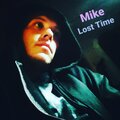 MIKE - Lost Time (Explicit)