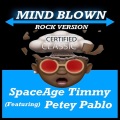 MIND BLOWN (feat. PETEY PABLO)(ROCK VERSION CLEAN)