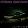 Citizen、Servant - Outsiders