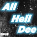 deejay - All hell dee (Explicit)