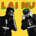 Medikal、Lighter Tod - Lai Nu (Explicit)